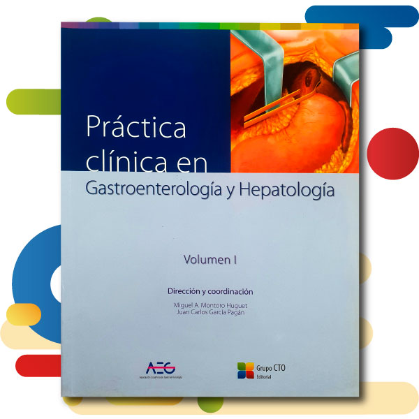 Práctica clínica en Gastroenterología y Hepatología Vol 1